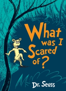 What Was I Scared Of?