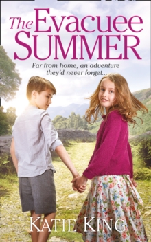 The Evacuee Summer : Heart-Warming Historical Fiction, Perfect for Summer Reading, Paperback / softback Book The Evacuee Summer : Heart-Warming Historical Fiction, Perfect for Summer Reading, Paperback / softback Book