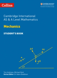 Cambridge International AS & A Level Mathematics Mechanics Students Book