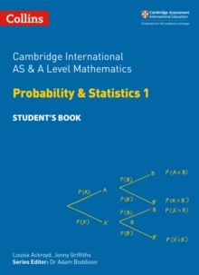 Cambridge International AS & A Level Mathematics Probability and Statistics 1 Students Book