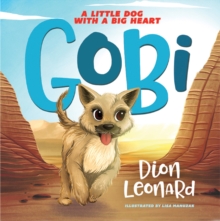 Gobi : A Little Dog with a Big Heart