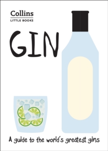 Gin : A Guide to the World's Greatest Gins, Paperback / softback Book Gin : A Guide to the World's Greatest Gins, Paperback / softback Book