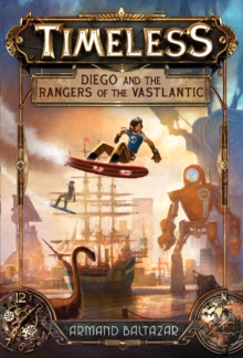 Diego and the Rangers of the Vastlantic