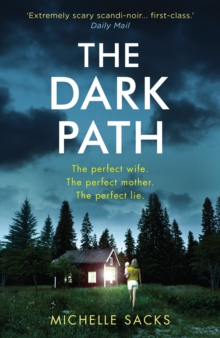 The Dark Path : The Dark, Shocking Thriller That Everyone is Talking About, Paperback / softback Book The Dark Path : The Dark, Shocking Thriller That Everyone is Talking About, Paperback / softback Book