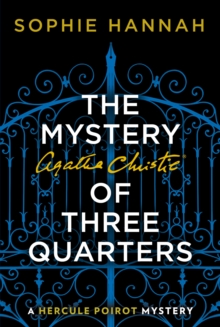 The Mystery of Three Quarters : The New Hercule Poirot Mystery