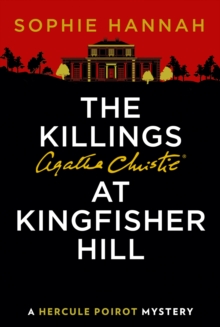 The Killings at Kingfisher Hill : The New Hercule Poirot Mystery