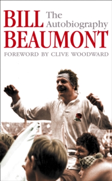 Bill Beaumont: The Autobiography