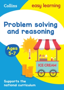 Problem Solving And Reasoning Ages 5-7 : Ideal For Home Learning