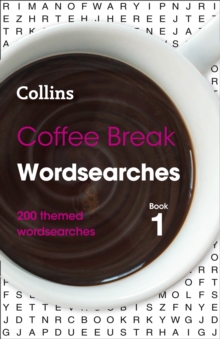 Coffee Break Wordsearches book 1 : 200 Themed Wordsearches, Paperback / softback Book Coffee Break Wordsearches book 1 : 200 Themed Wordsearches, Paperback / softback Book