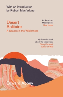 Desert Solitaire : A Season in the Wilderness