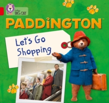 Paddington: Lets Go Shopping : Band 02a/Red a