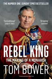 Rebel King : The Making of a Monarch