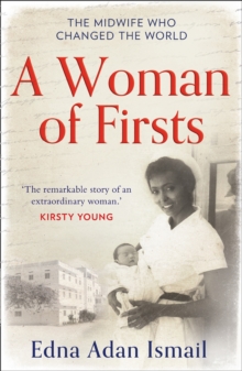 A Woman of Firsts : The Midwife Who Built a Hospital and Changed the World