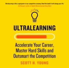 Ultralearning: Accelerate Your Career, Master Hard Skills and Outsmart the Competition, eAudiobook MP3 eaudioBook Ultralearning: Accelerate Your Career, Master Hard Skills and Outsmart the Competition, eAudiobook MP3 eaudioBook