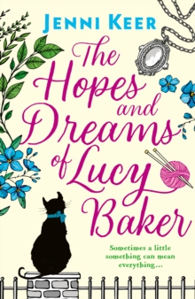 The Hopes and Dreams of Lucy Baker, Paperback / softback Book The Hopes and Dreams of Lucy Baker, Paperback / softback Book
