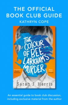 The Official Book Club Guide: The Colour of Bee Larkham's Murder