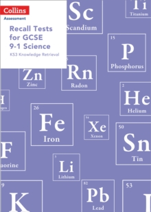 Recall Tests for GCSE 9-1 Science : KS3 Knowledge Retrieval