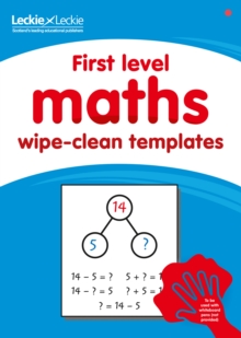 First Level Wipe-Clean Maths Templates For CfE Primary Maths : Save Time And Money With Primary Maths Templates