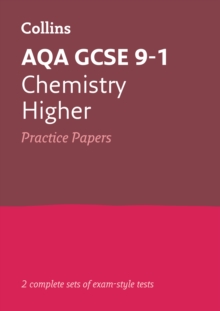 AQA GCSE 9-1 Chemistry Higher Practice Papers : Ideal for the 2024 and 2025 Exams