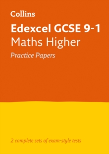 Edexcel GCSE 9-1 Maths Higher Practice Papers : Ideal for the 2024 and 2025 Exams