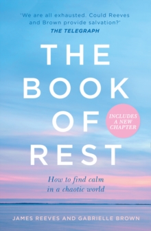 The Book of Rest : Stop Striving. Start Being.