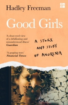 Good Girls : A story and study of anorexia