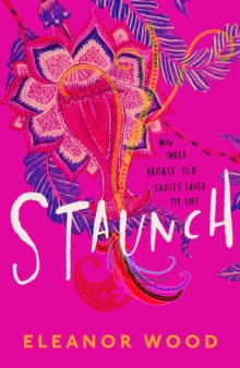 Staunch, Hardback Book Staunch, Hardback Book