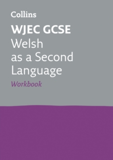 WJEC GCSE Welsh as a Second Language Workbook : Ideal for the 2026 Exams
