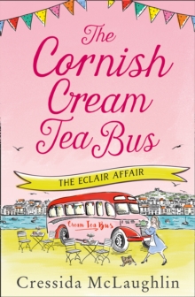 The Cornish Cream Tea Bus: Part Two - The Eclair Affair