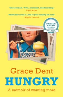 Hungry : The Highly Anticipated Memoir from One of the Greatest Food Writers of All Time