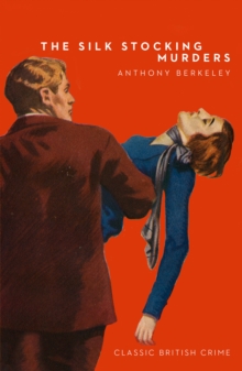 The Silk Stocking Murders, Paperback / softback Book The Silk Stocking Murders, Paperback / softback Book