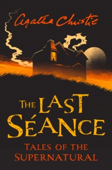 The Last Seance: Tales of the Supernatural by Agatha Christie (Collins Chillers), EPUB eBook The Last Seance: Tales of the Supernatural by Agatha Christie (Collins Chillers), EPUB eBook