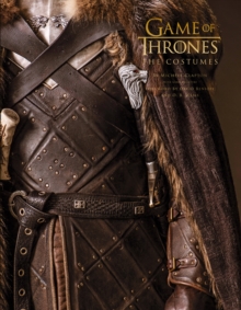 Game of Thrones: The Costumes : The Official Costume Design Book of Season 1 to Season 8