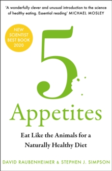 5 Appetites : Eat Like the Animals for a Naturally Healthy Diet