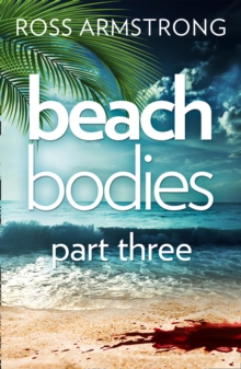 Beach Bodies: Part Three