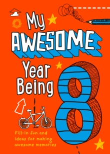 My Awesome Year Being 8