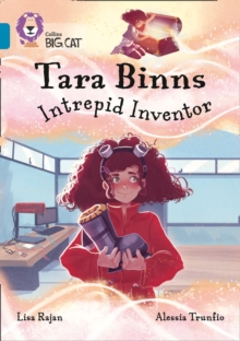 Tara Binns: Intrepid Inventor : Band 13/Topaz