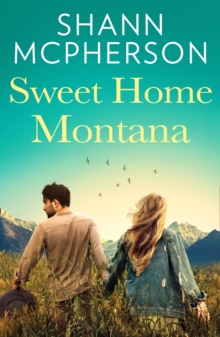 Sweet Home Montana, Paperback / softback Book Sweet Home Montana, Paperback / softback Book