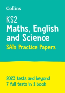 KS2 Maths, English And Science SATs Practice Papers : For The 2024 Tests