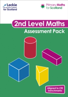 Second Level Assessment Pack : For Curriculum for Excellence Primary Maths