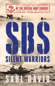 SBS - Silent Warriors : The Authorised Wartime History