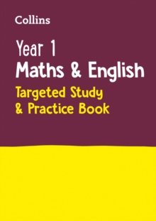 Year 1 Maths and English KS1 Targeted Study & Practice Book : Ideal for Use at Home