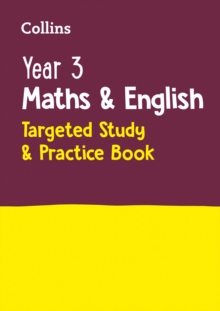 Year 3 Maths and English KS2 Targeted Study & Practice Book : Ideal for Use at Home