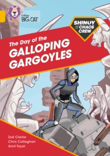 Shinoy and the Chaos Crew: The Day of the Galloping Gargoyles : Band 09/Gold