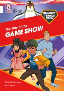 Shinoy and the Chaos Crew: The Day of the Game Show : Band 10/White