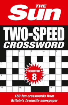 The Sun Two-Speed Crossword Collection 8 : 160 Two-in-One Cryptic and Coffee Time Crosswords