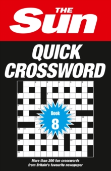 The Sun Quick Crossword Book 8 : 200 Fun Crosswords from Britains Favourite Newspaper