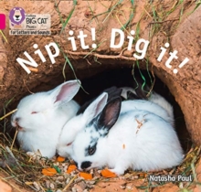 Nip it! Dig it! : Band 01b/Pink B