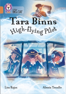 Tara Binns: High-Flying Pilot: Band 12/Copper (Collins Big Cat)