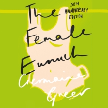The Female Eunuch, eAudiobook MP3 eaudioBook The Female Eunuch, eAudiobook MP3 eaudioBook